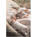 Applied Nutrition for Young Pigs (Εφαρμοσμένη διατροφή χοιριδίων - έκδοση στα αγγλικά)